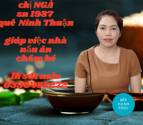 GIÚP VIỆC NHÀ, NẤU ĂN, CHĂM BÉ GIỎI